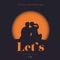 Let's (feat. Dee Mayekane & Nedza) - Bee Deejay lyrics