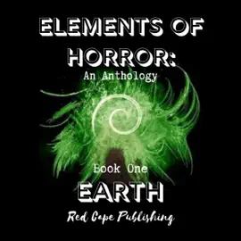 Earth: Elements of Horror, Book 1 (Unabridged)