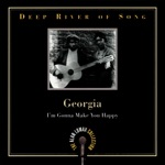 Deep River of Song: Georgia, "I'm Gonna Make You Happy" - The Alan Lomax Collection