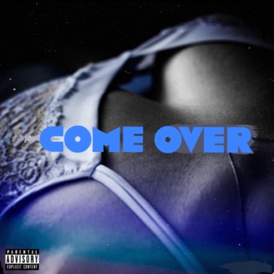 Come Over (feat. Big Tee) - Single