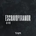 Escravo por Amor