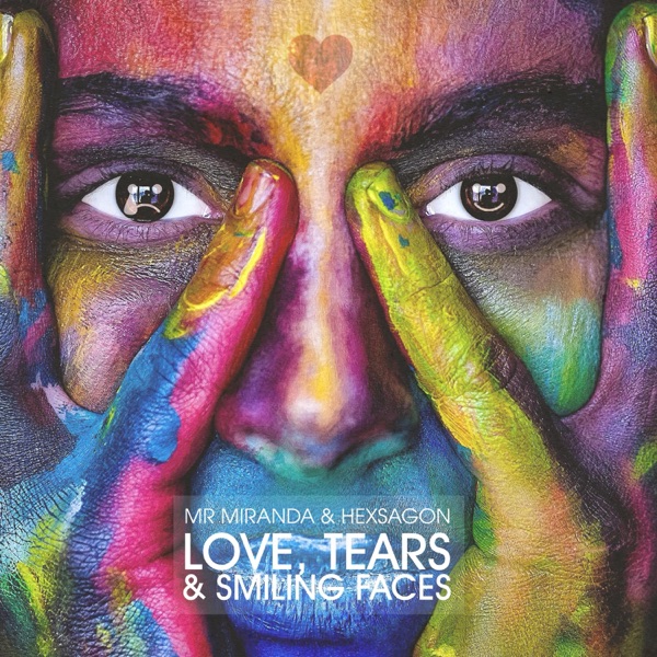 Love, Tears & Smiling Faces