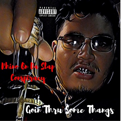 Goin' Thru Some Thangs (feat. Conspiracy) - Single