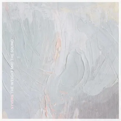 Listen to The Weight and the Sound by Syvers