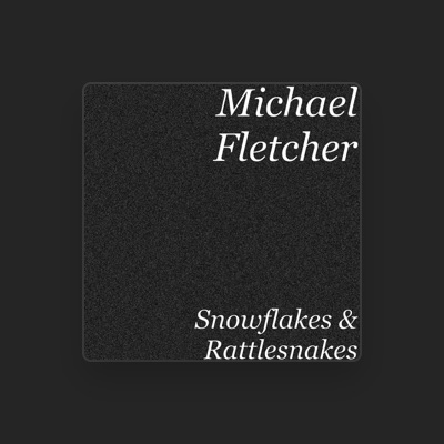 Michael Fletcherを聴いたり、ミュージックビデオを鑑賞したり、経歴やツアー日程などを確認したりしましょう！