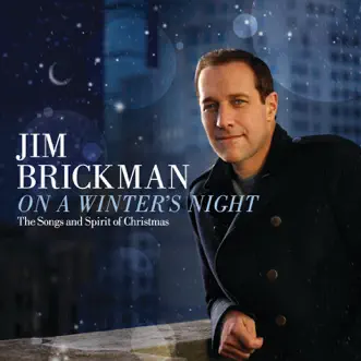 On a Winter's Night: The Songs and Spirit of Christmas by Jim Brickman album reviews, ratings, credits