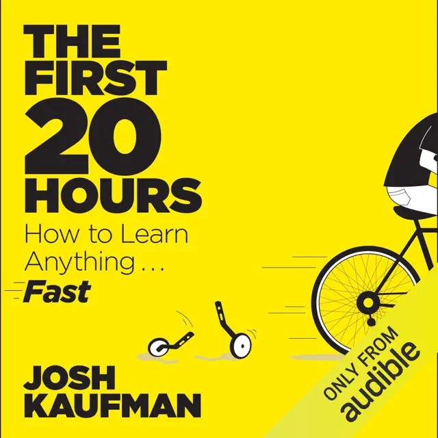 The First 20 Hours: How to Learn Anything... Fast! (Unabridged)