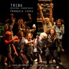 Tribu (Original Dance Performance Soundtrack)