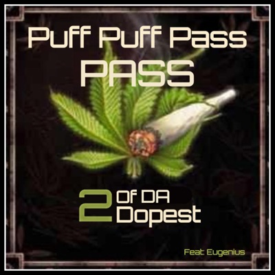 Puff Puff Pass Pass (feat. Eugenius) - Single