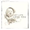 Sean C Kennedy - Let Life Love You