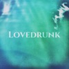 Lovedrunk - EP