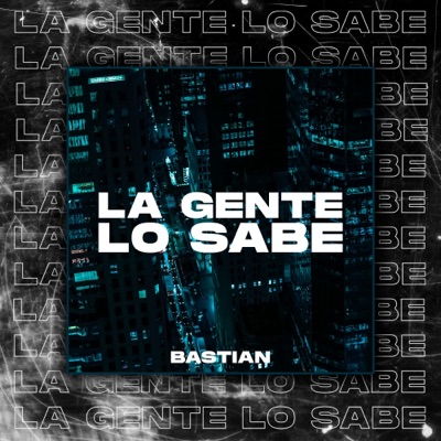 La Gente Lo Sabe - Single