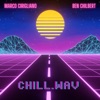 chill.wav (feat. Ben Chilbert) - Single