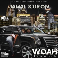 Woah - Single - Jamal Kuron & Faiithe