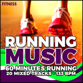 Running Music: 60 Minutes - Running - 20 Mixed Tracks - 133 Bpm