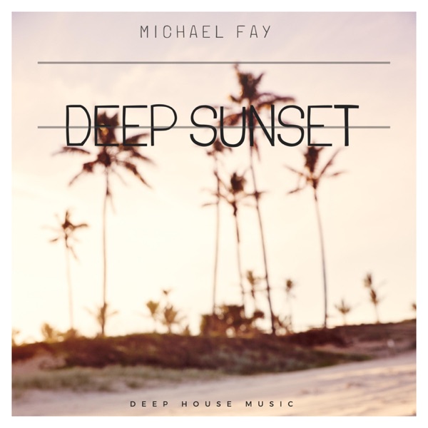Deep Sunset - Single - Michael FAY