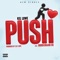Push (feat. Rubberband O.G) - Kel Lowe lyrics