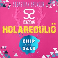 Holareduliö (Sebastian Spencer Remix Version) - Single - Chip & Dale