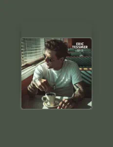 收听 Eric Tessmer、观看音乐视频、阅读小传、查看巡演日期等 ！