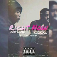 Right Now (feat. C_i_t_y__) - Single - Russ Lotto