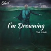 I'm Drowning - Single