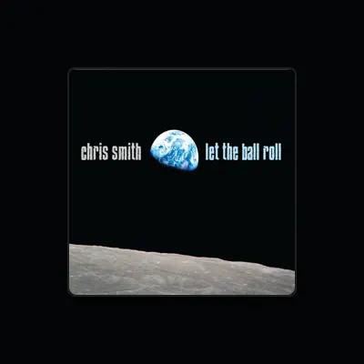 Listen to Chris Smith, watch music videos, read bio, see tour dates & more!