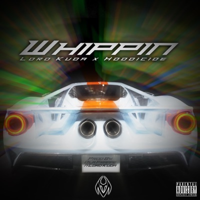 Whippin' (feat. Hoodicide) - Single
