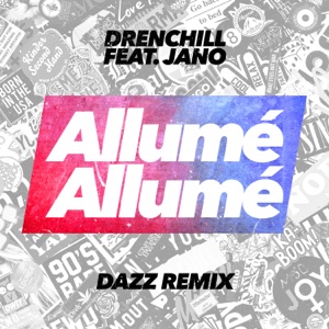 Allumé allumé (DAZZ Remix) [feat. Jano] - Single