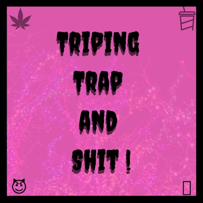Triping Trap and Shit ! - EP