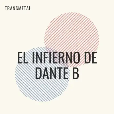 El Infierno De Dante B - Single - Transmetal