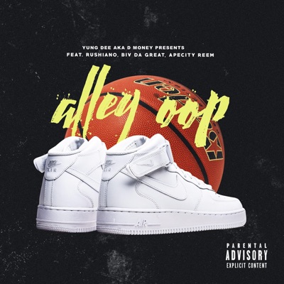 Alley Oop (feat. Biv Da Great, Rushiano & ApeCity Reem) - Single