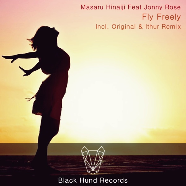 Fly Freely (feat. Jonny Rose) - Single