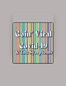 Dengarkan Covid-19 & the Symptoms, tonton video musik, baca bio, lihat tanggal tur & lainnya!