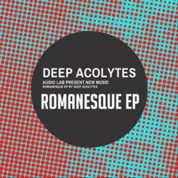 Romanesque - Deep Acolytes