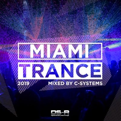 Miami Trance 2019 (Mixed by C-Systems) [DJ Mix]