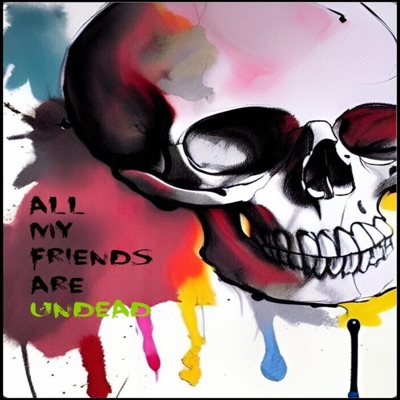 All My Friends Are Undead (Demo) - Single