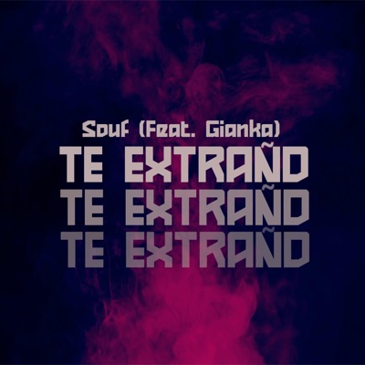Te Extraño (feat. Gianka) - Single