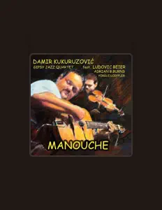 Dengarkan Damir Kukuruzović Gipsy Jazz Quartet, tonton video musik, baca bio, lihat tanggal tur & lainnya!