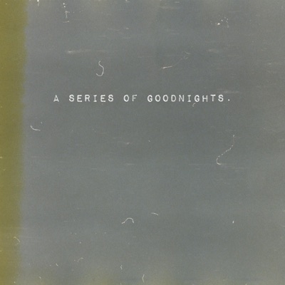 A Series of Goodnights