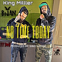 No Time Today (feat. Bijan) - Single - King Miller