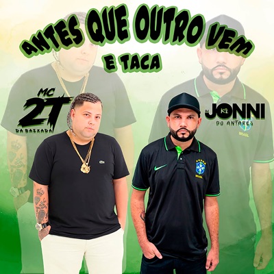 Antes Que Outro Vem e Taca - Single