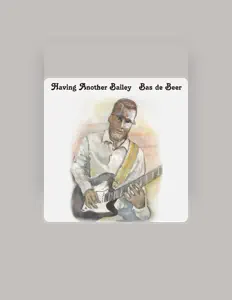 Bas de Beer dinle, müzik videolarını izle, biyografisini oku, tur tarihlerini ve daha fazlasını gör!