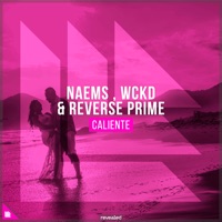 Caliente - Single - Naems, WCKD & Reverse Prime