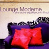 Lounge Moderne, 2005