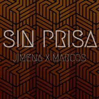 SIN PRISA (feat. M8RUIZ) - Single - Jimena