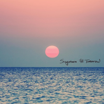 Sayonara 'Til Tomorrow - EP