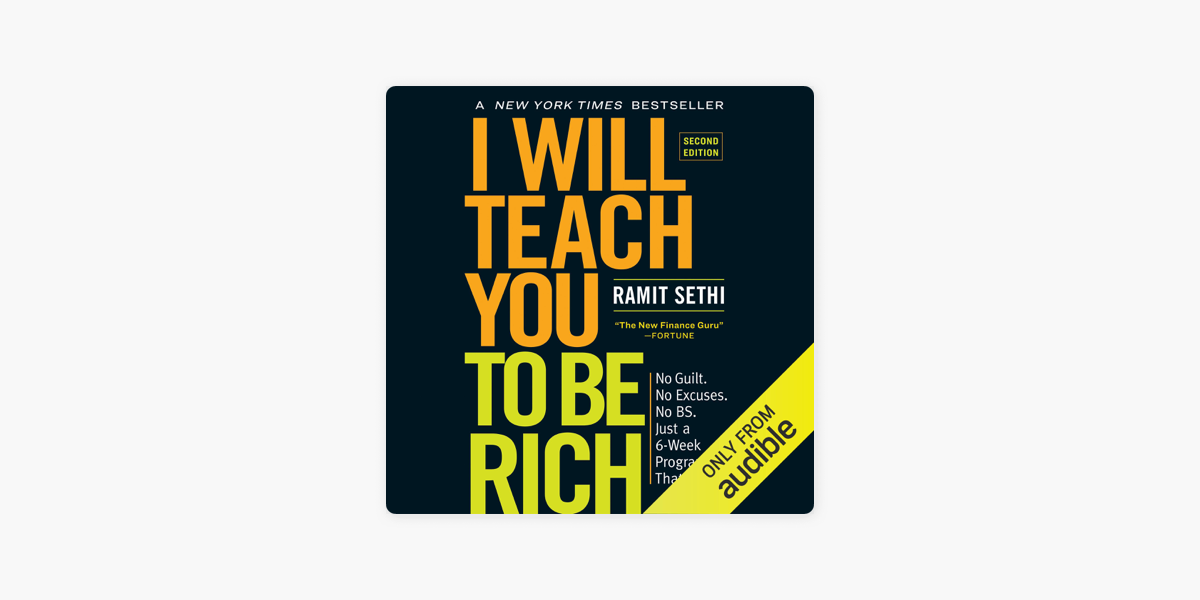 I Will Teach You to Be Rich: No Guilt. No Excuses. No B.S. Just a 6-Week  Program That Works (Second Edition) (Unabridged) on Apple Books