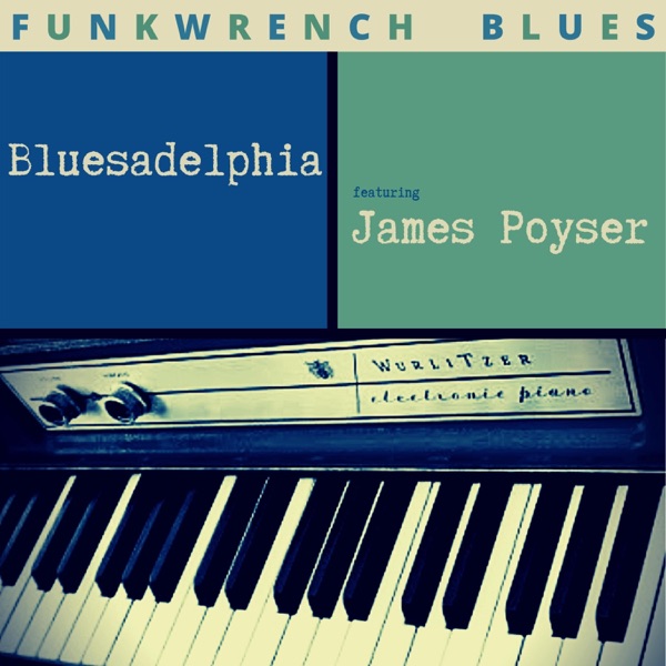 Bluesadelphia (feat. James Poyser)