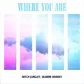 Where You Are