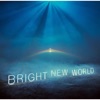 Bright New World, 2020